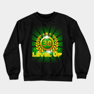 Level Up 30th Birthday Gift Crewneck Sweatshirt